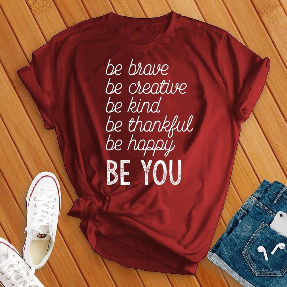 Be Brave, Be You Tee - Love Tees