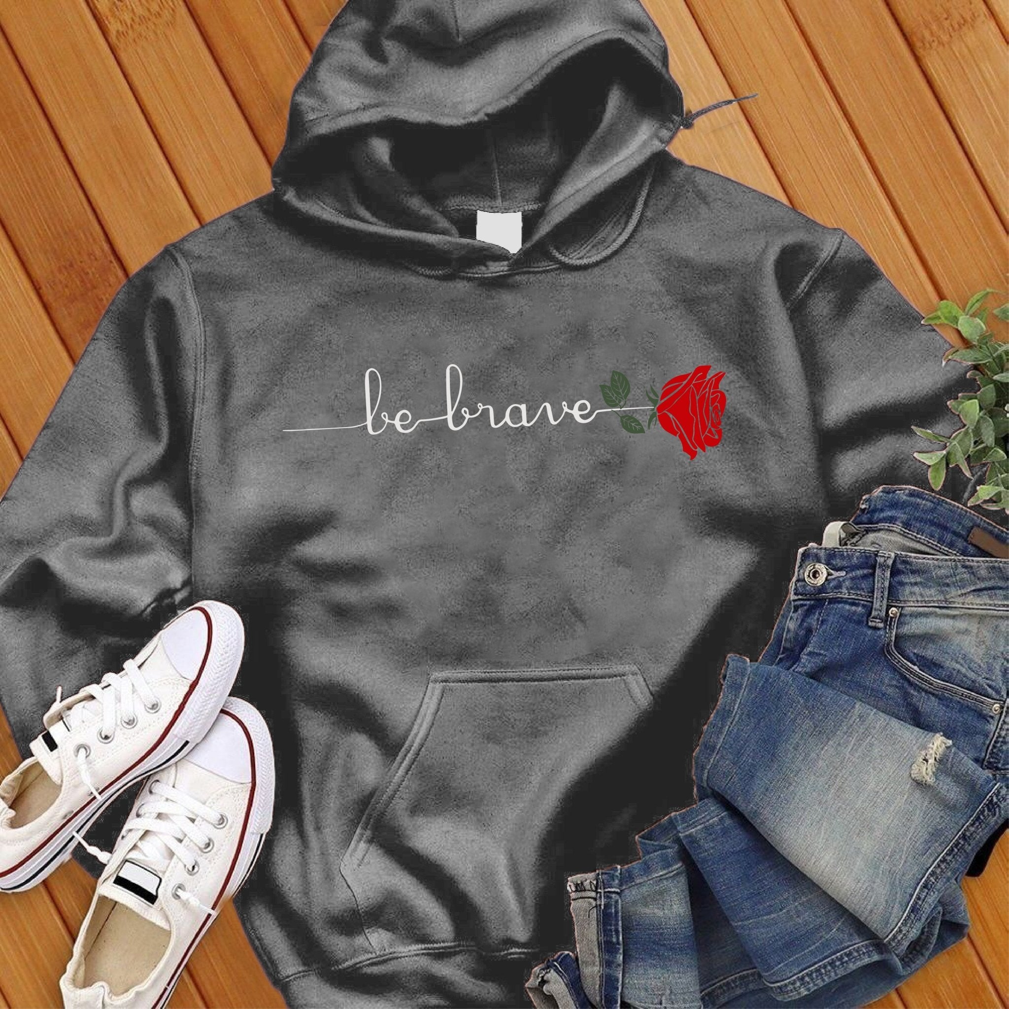 Be Brave Rose Hoodie - Love Tees