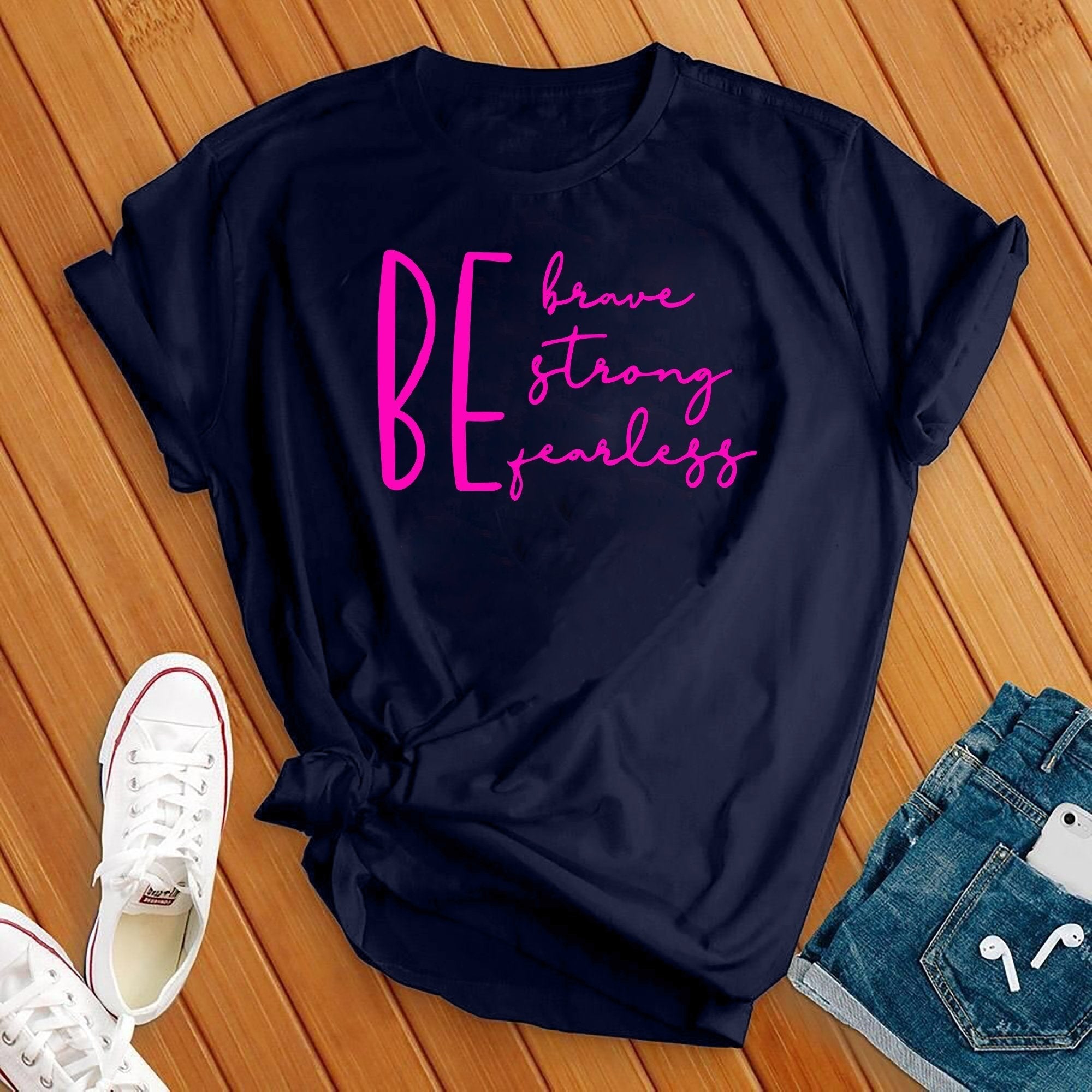 Be Brave Strong Fearless Tee - Love Tees