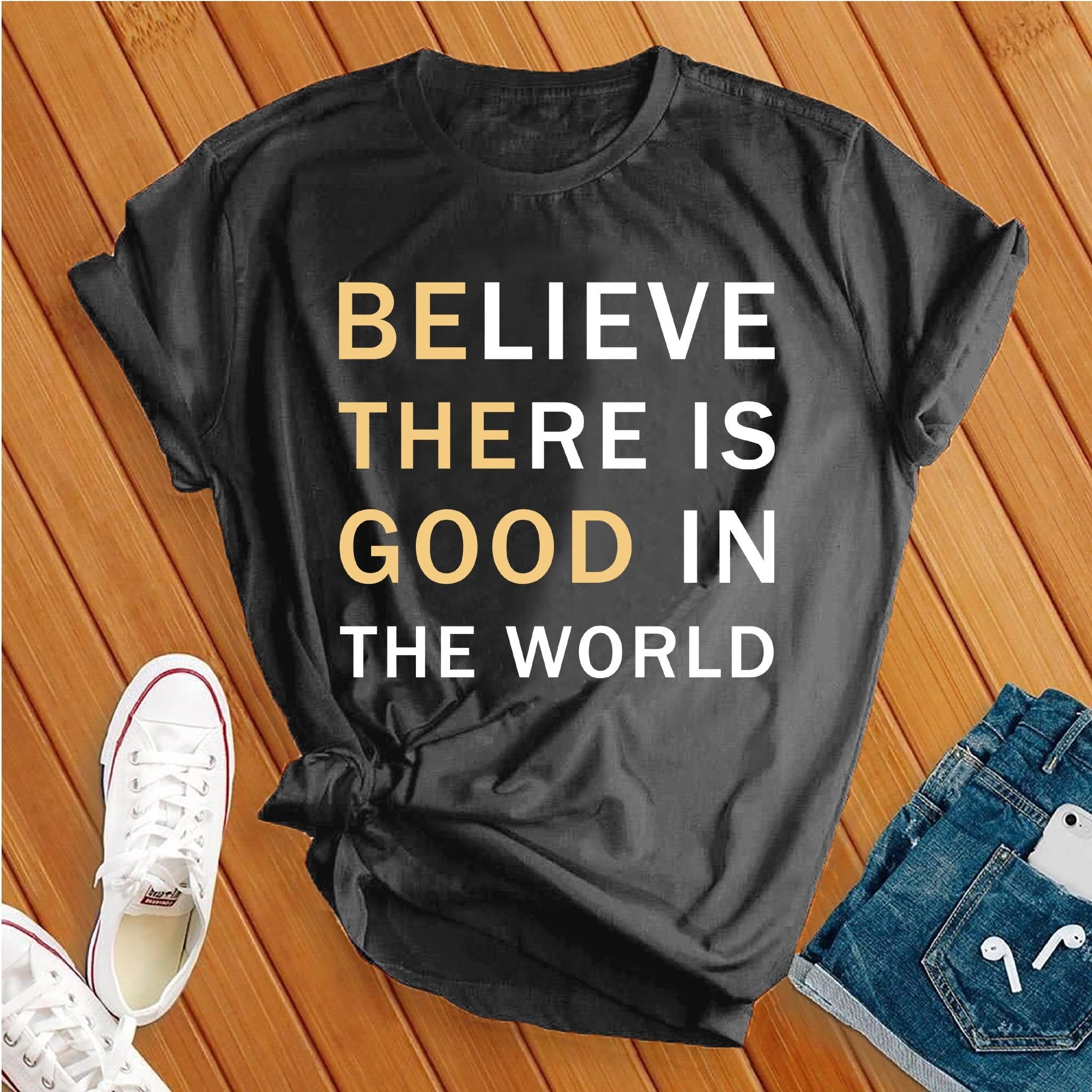 Be The Good Tee - Love Tees