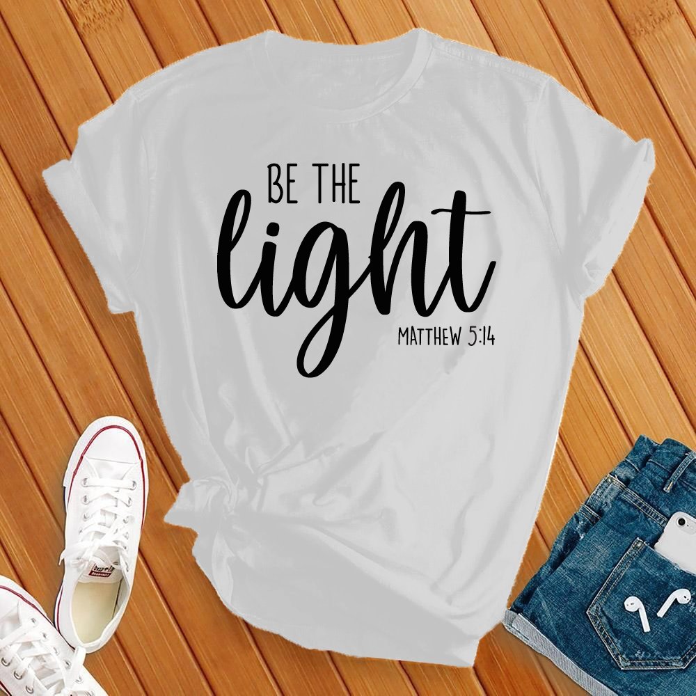 Be The Light, Mathew 5:14 Tee - Love Tees