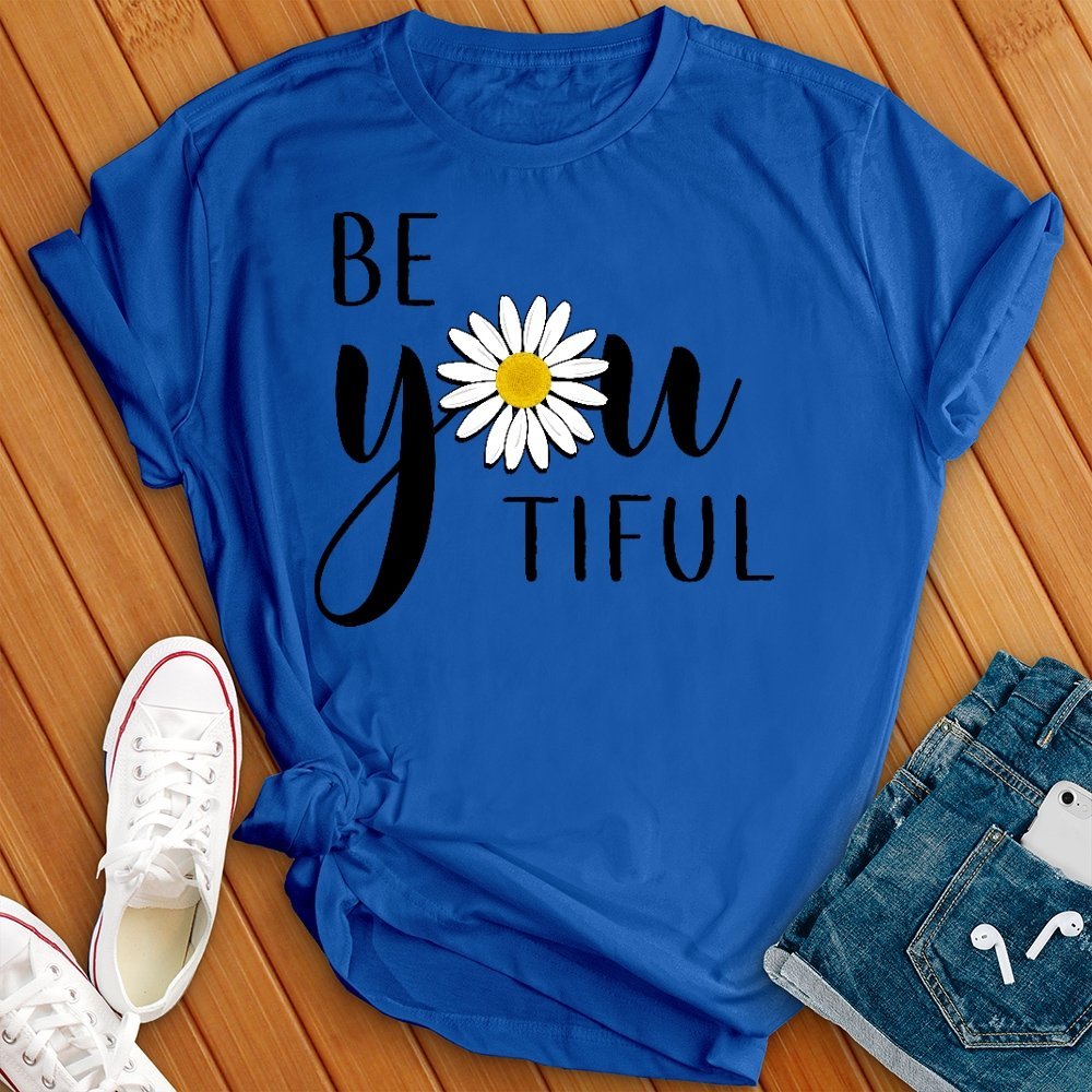 Be You Tiful Tee - Love Tees