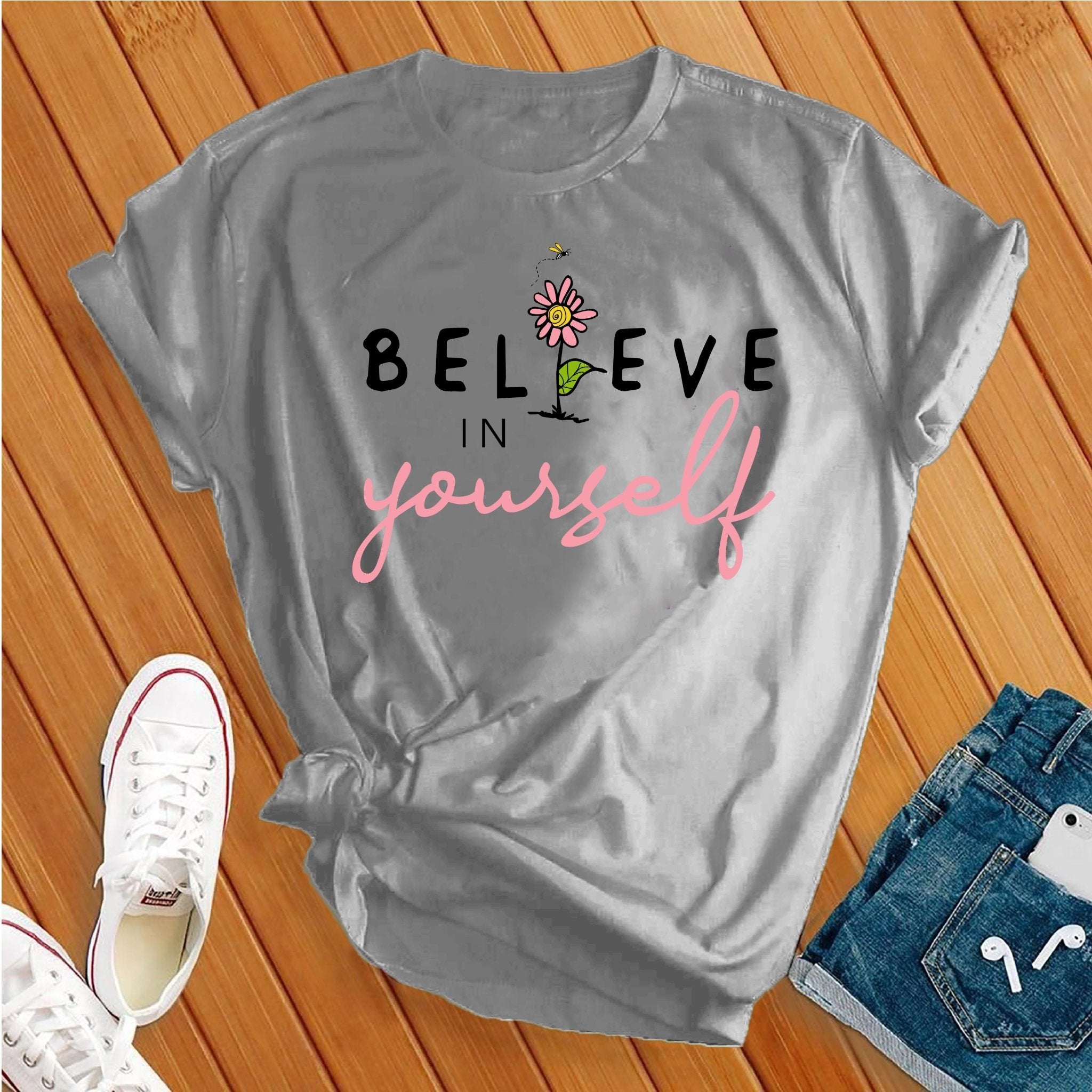 Believe in yourself Tee - Love Tees