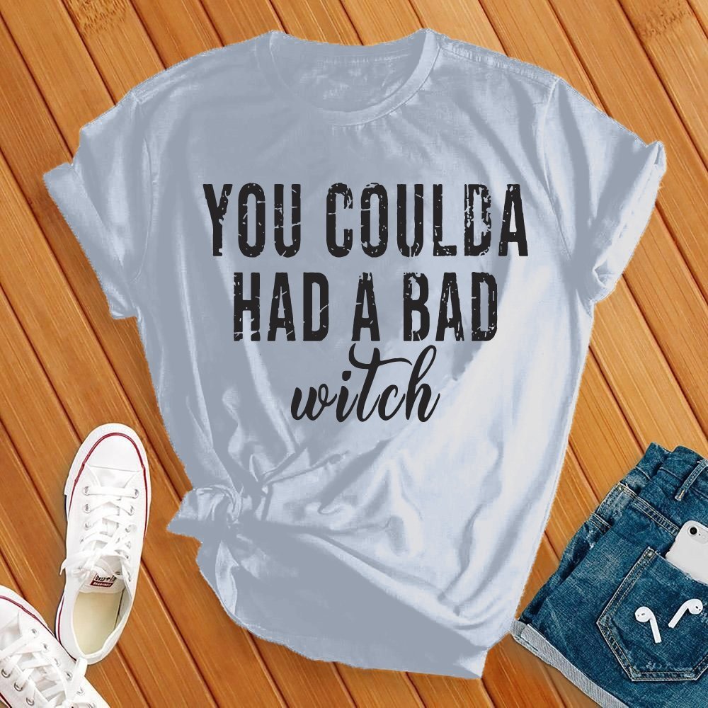 Coulda Had a bad Witch Tee - Love Tees