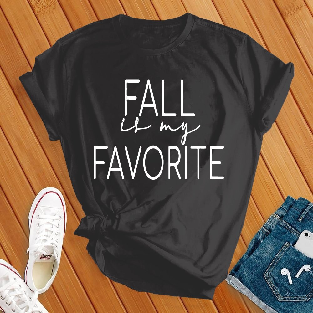 Fall Is My Favorite New Tee - Love Tees