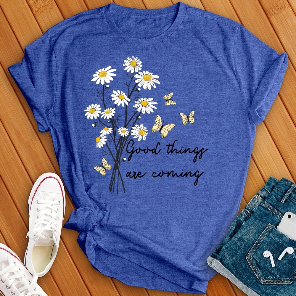 Good Things Are Coming Flowers Tee - Love Tees