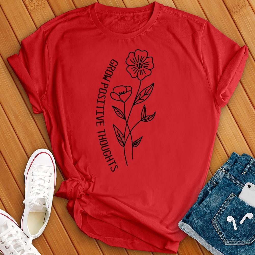 Grow Positive Thoughts Tee - Love Tees