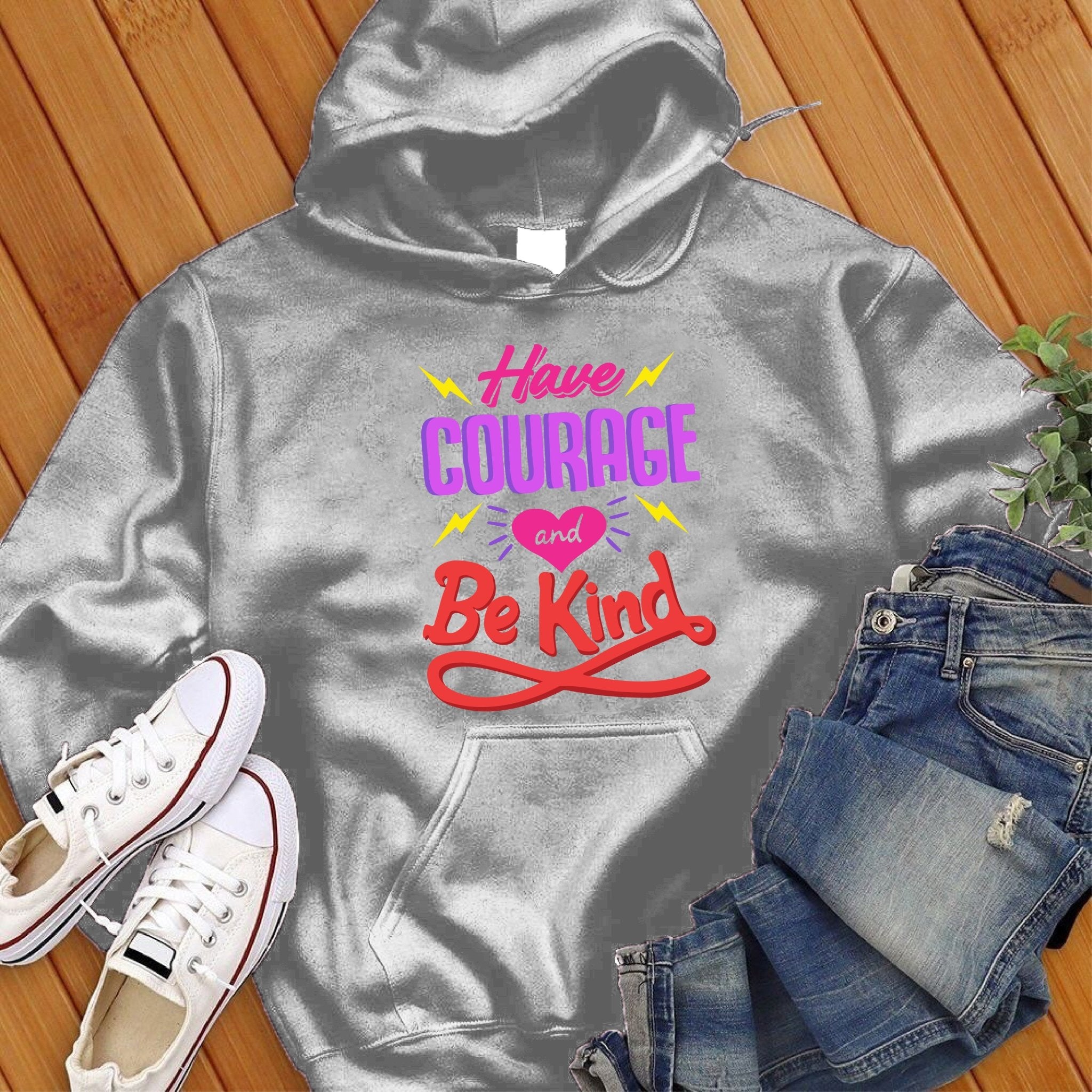 Have Courage And Be Kind Sweatshirt - Love Tees