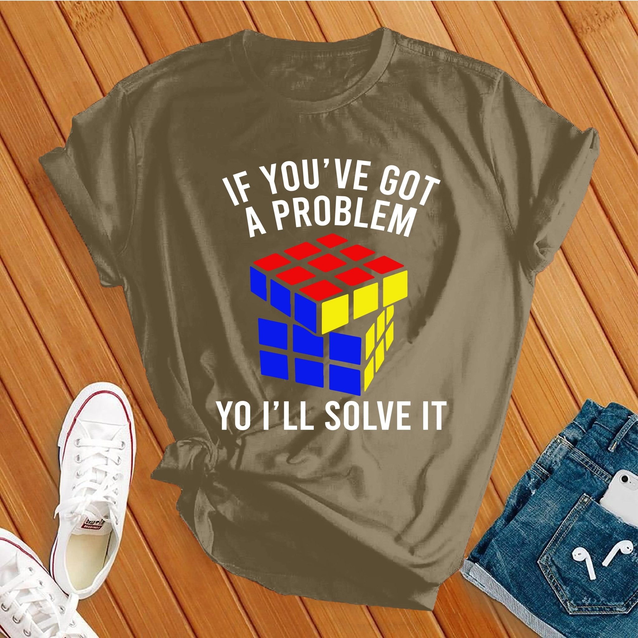 I'll Solve Your Problems T-shirt - Love Tees