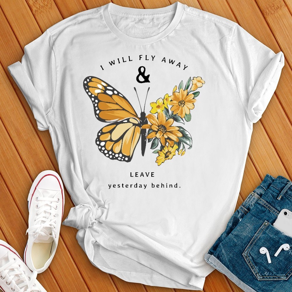 Leave Yesterday Behind Butterfly Tee - Love Tees