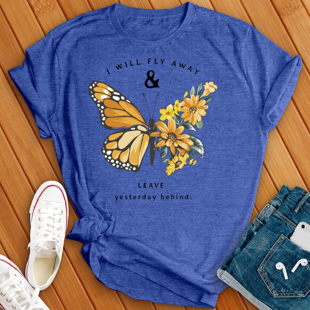 Leave Yesterday Behind Butterfly Tee - Love Tees