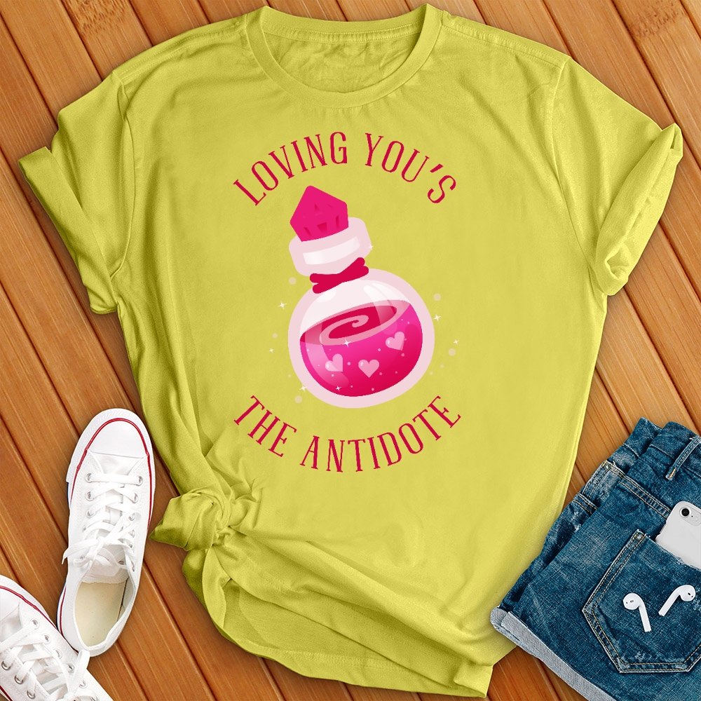 Loving You's the Antidote Tee - Love Tees