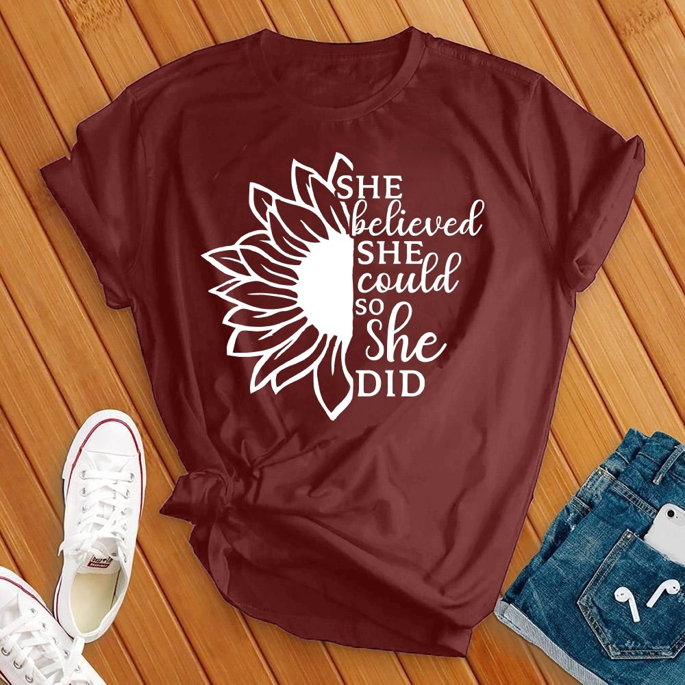 She Believed She Could Sunflower Tee - Love Tees