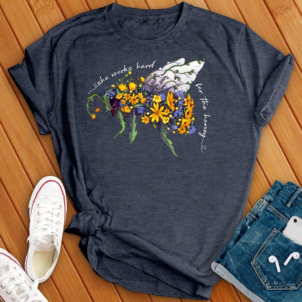 She Works Hard for the Honey Floral Bee T- Shirt - Love Tees