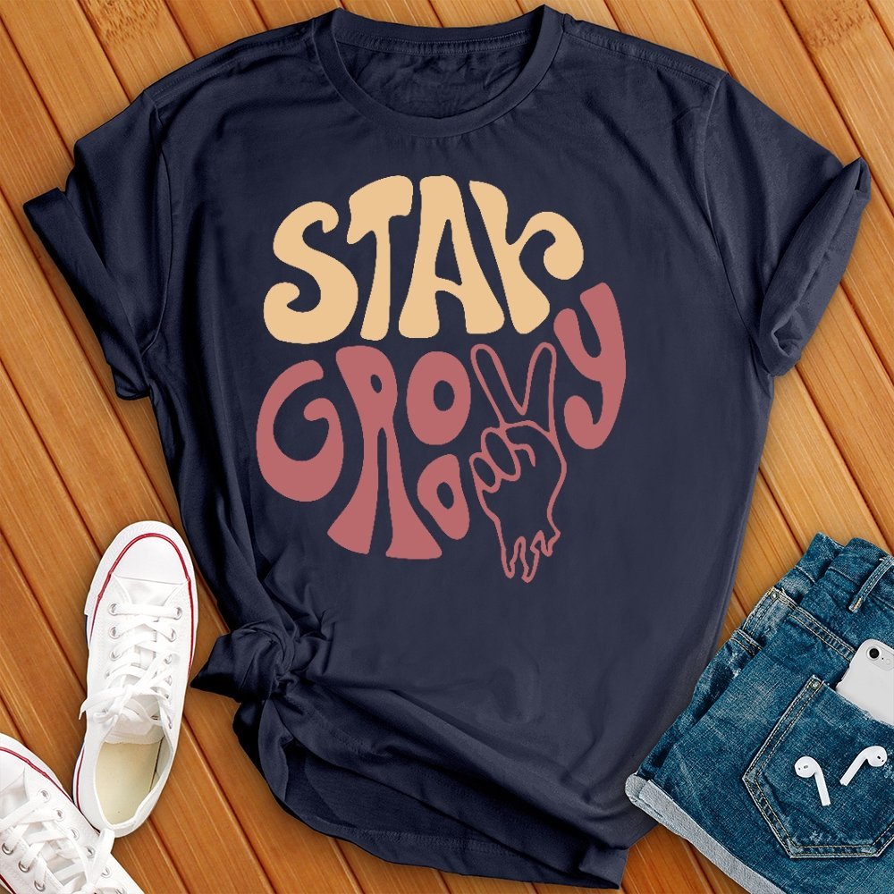 Stay Groovy Hippie T- Shirt - Love Tees