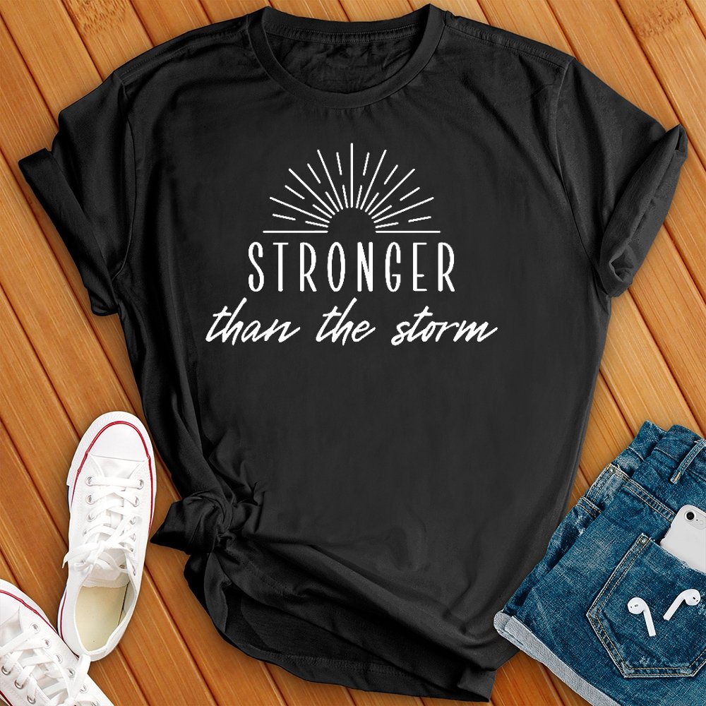 Stronger Then the Storm Tee - Love Tees