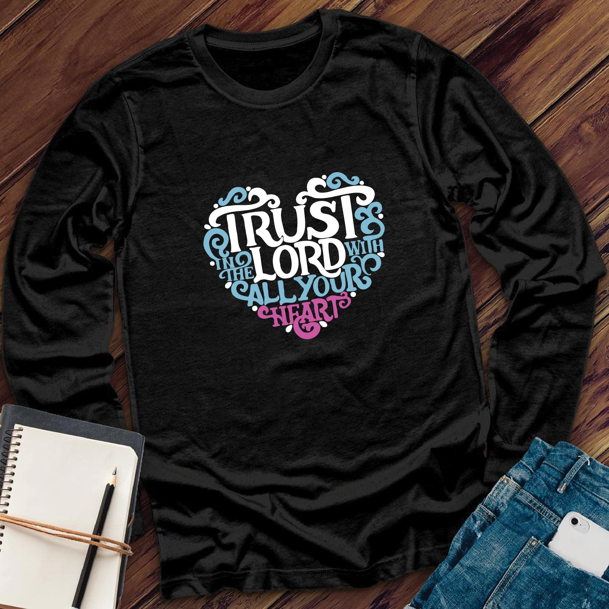 Trust In The Lord Heart Long Sleeve - Love Tees