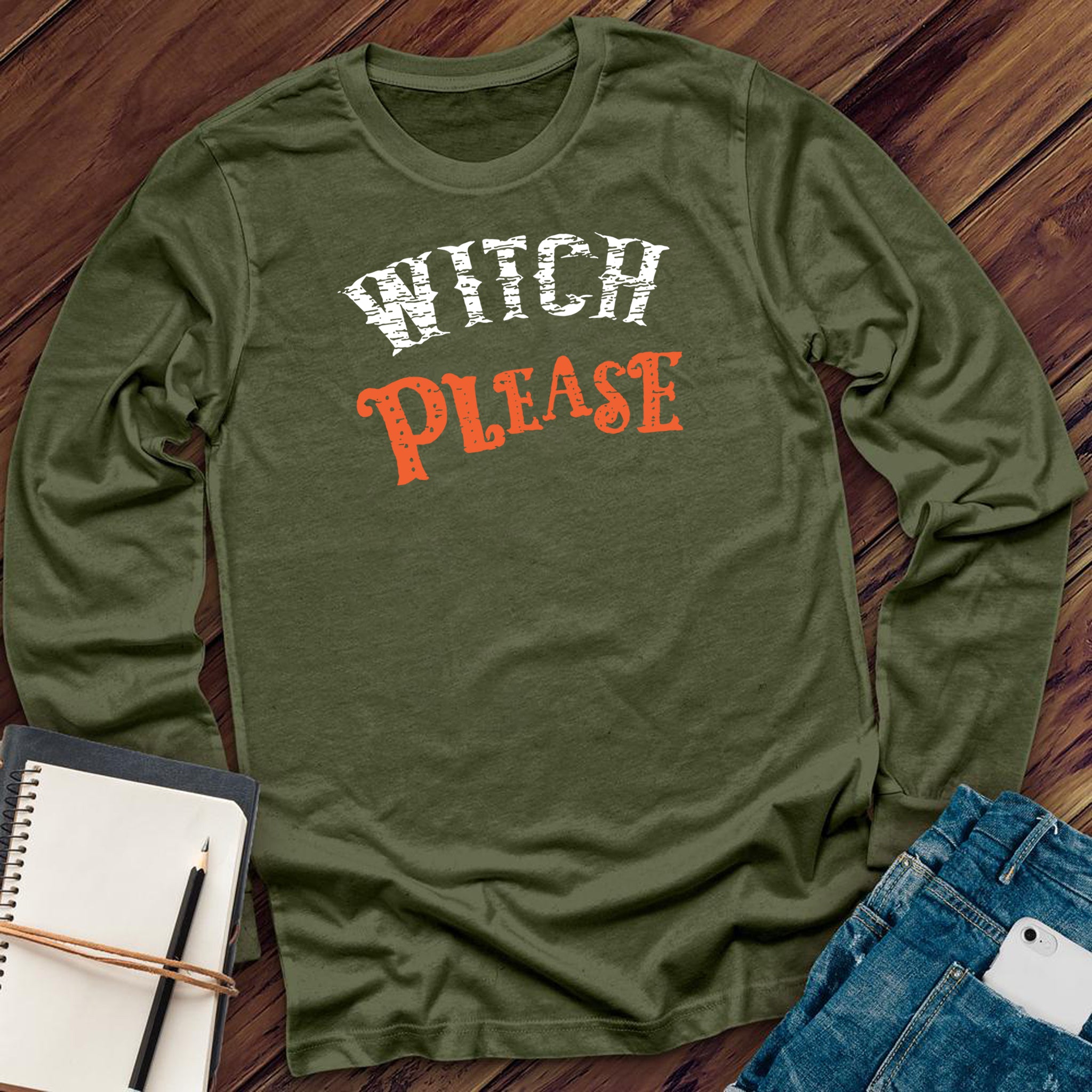 Witch Please Long Sleeve - Love Tees