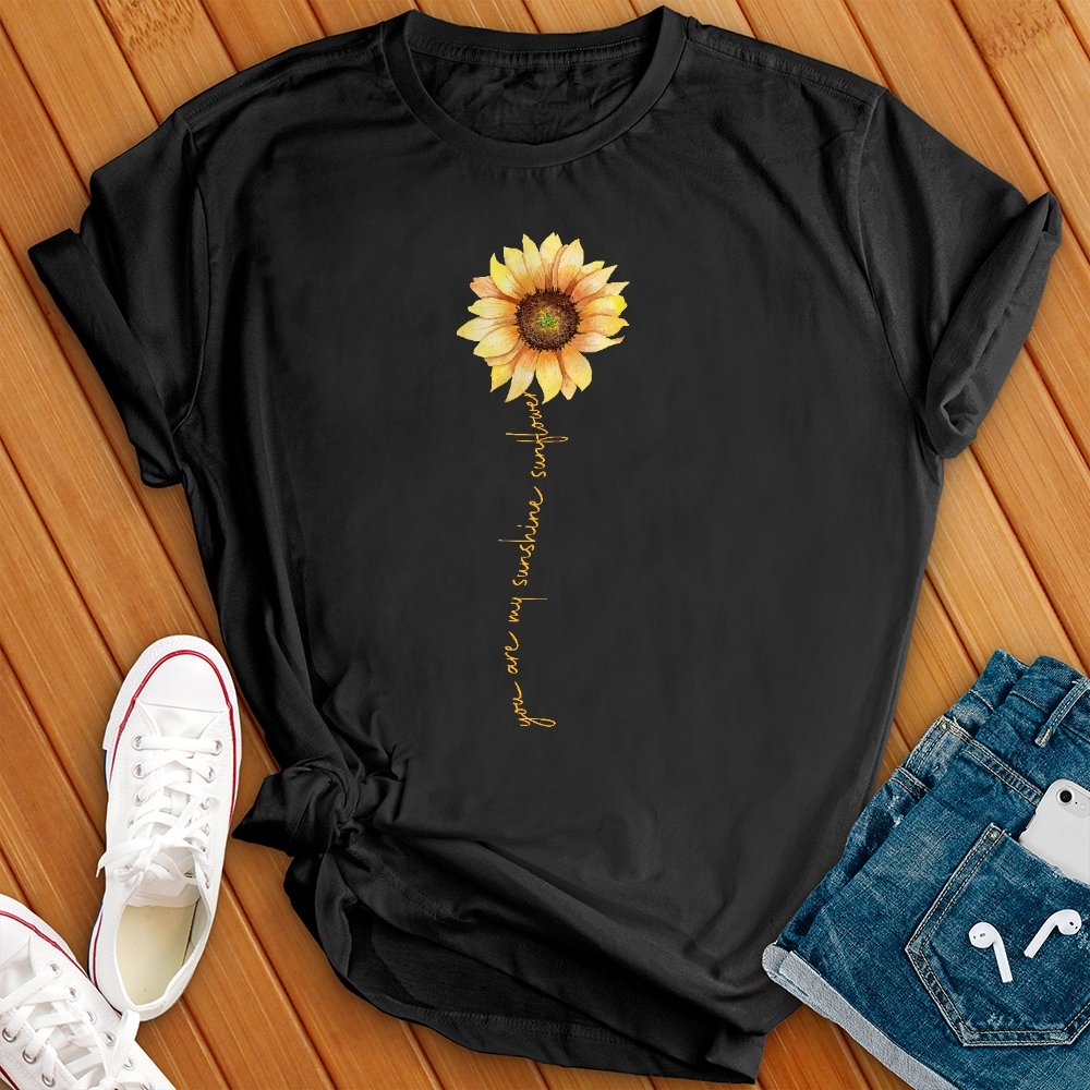 You are My Sunshine Sunflower Tee - Love Tees